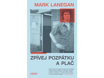 Zpívej pozpátku a plač –⁠ Mark Lanegan