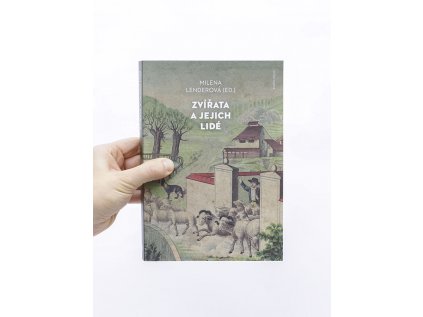Zvířata a jejich lidé – Milena Lenderová (ed.)