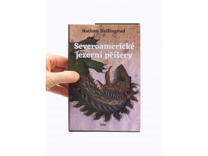 Severoamerické jezerní příšery – Nathan Ballingrud