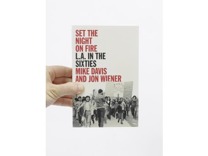 Set the Night on Fire / L.A. in the Sixties – Mike Davis, Jon Wiener
