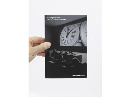 Viewing Velocities / Time in Contemporary Art – Marcus Verhagen