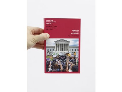 Abortion and Women's Choice / The State, Sexuality and Reproductive Freedom – Rosalind Petchesky