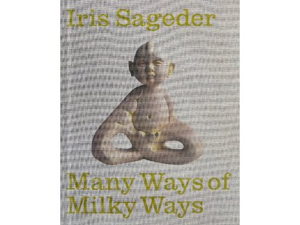 Many Ways of Milky Ways – Iris Sageder