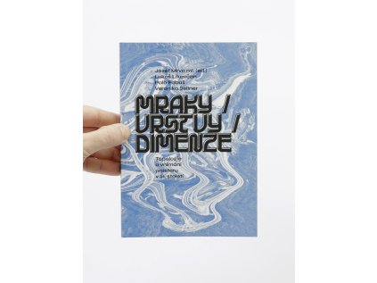 Mraky / vrstvy / dimenze: Topologie a vnímání prostoru v 21. století – Jozef Mrva, ml. (ed.)