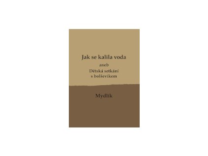 Jak se kalila voda – Mydlík