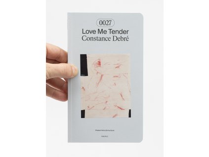 Love Me Tender – Constance Debré