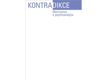Kontradikce 1 - 2024: Marxismus a psychoanalýza