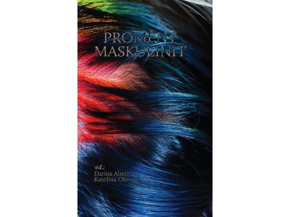Proměny maskulinit –Kateřina Olivová – Darina Alster (eds.)