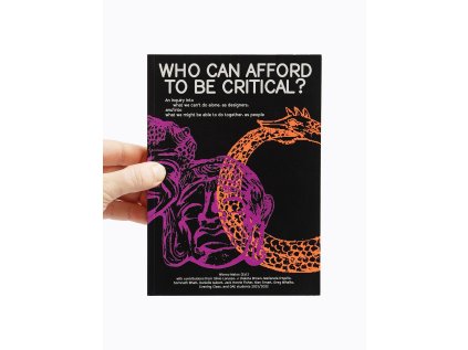 Who can afford to be critical? / An inquiry into what we can’t do alone, as designers, and into what we might be able to do together, as people – Afonso Matos