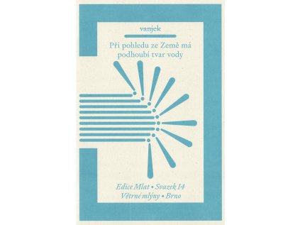 Při pohledu ze Země má podhoubí tvar vody