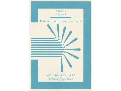 Protékání ohrožených druhých – Alžběta Králová