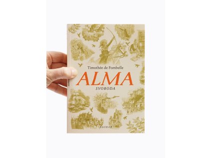 Alma / Svoboda – Timothée de Fombelle