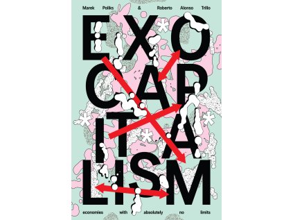 Exocapitalism 2025 MarekPoliks RobertoAlonsoTrillo BecomingPress ebook 1