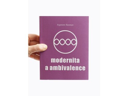 Modernita a ambivalence – Zygmunt Bauman