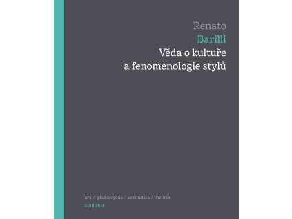 Věda o kultuře a fenomenologie stylů – Renato Barilli
