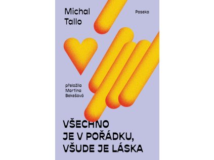 Všechno je v pořádku, všude je láska
