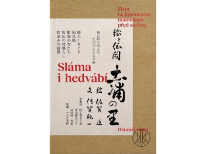 Sláma i hedvábí – Džuniči Saga