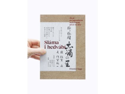 Sláma i hedvábí / Život na japonském maloměstě před sto lety – Džuniči Saga