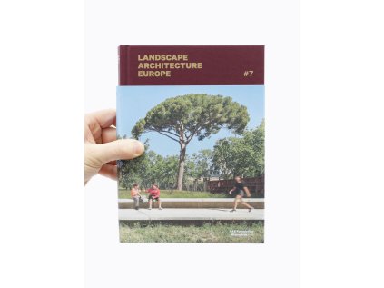 Landscape Architecture Europe #7 / Full of life