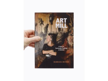 ArtMill / A Story of Sustainable Creativity in Bohemia – Barbara Benish