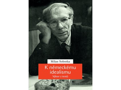 K německému idealismu - Milan Sobotka
