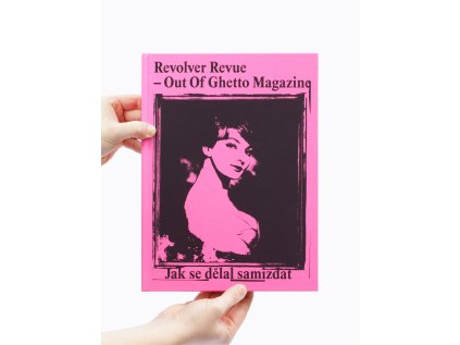 Revolver Revue – Out Of Ghetto Magazine / Jak se dělal samizdat