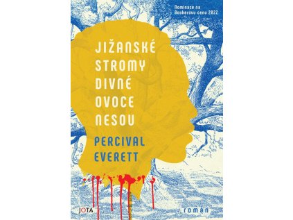 Jižanské stromy divné ovoce nesou – Percival Everett
