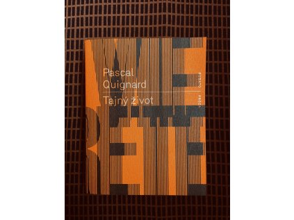 Tajný život – Pascal Quignard