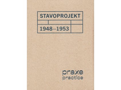 Stavoprojekt 1948–1953 / praxe