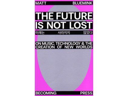 the future is lost becoming press