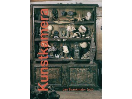 Kunstkamera – Jan Švankmajer (ed.)