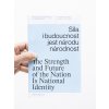 Síla i budoucnost jest národu národnost / Síla i budoucnost jest národu národnost – Jindřich Vybíral – Jindřich Vybíral