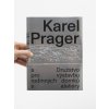 Karel Prager a Družstvo pro výstavbu rodinných domků s ateliéry – Michaela Janečková, Irena Lehkoživová (eds.)