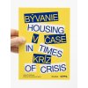 Bývanie v čase kríz – Lýdia Grešáková, Viktória Mravčáková (ed.)