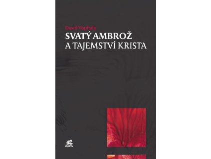 svaty ambroz a tajemstvi krista