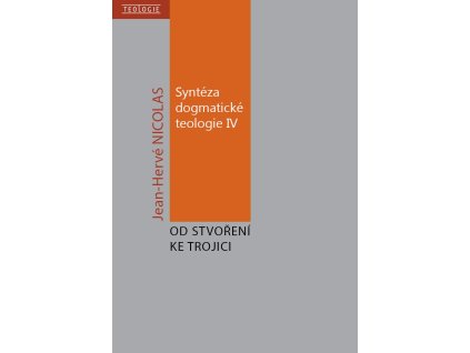 Synteza dogmaticke teologie 4 JH Nicolas