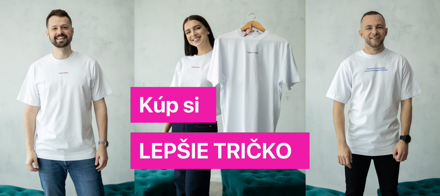 Kúp si lepšie tričko