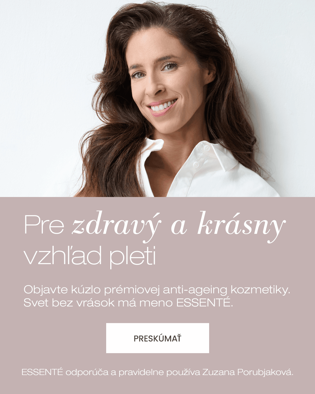 ESSENTÉ - Vrásky a anti-ageing - odporúča Zuzazna Porubjaková