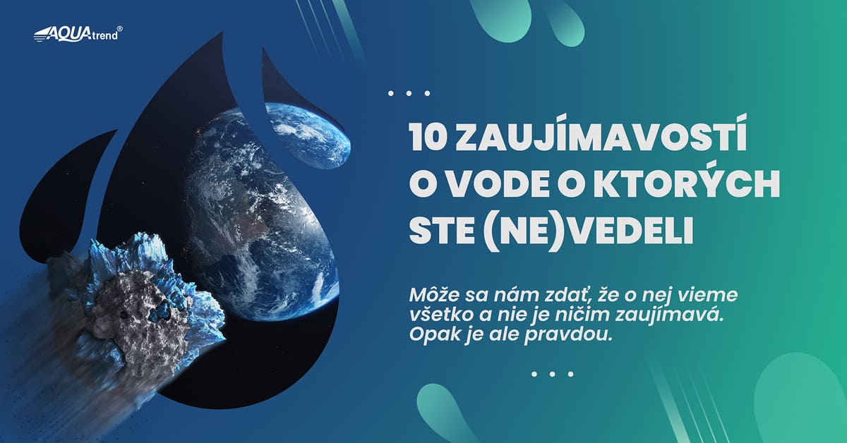 10 zaujímavostí o vode, o ktorých ste (ne)vedeli