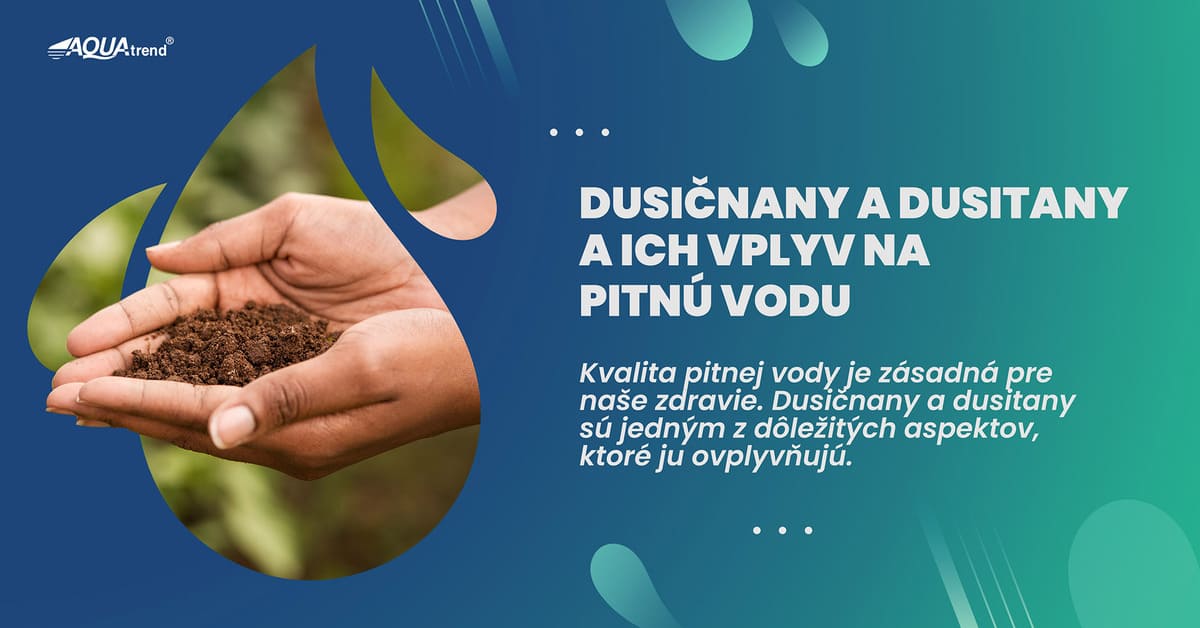 Dusičnany a dusitany a ich vplyv na pitnú vodu