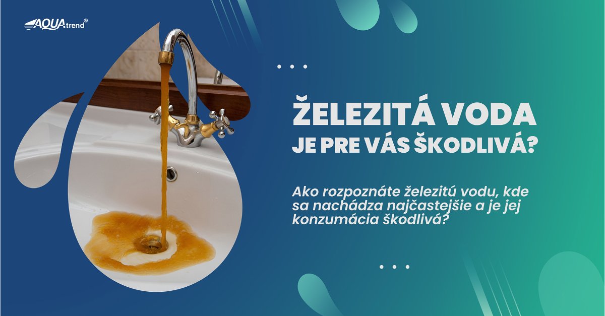 Železitá voda - Je pre vás škodlivá?
