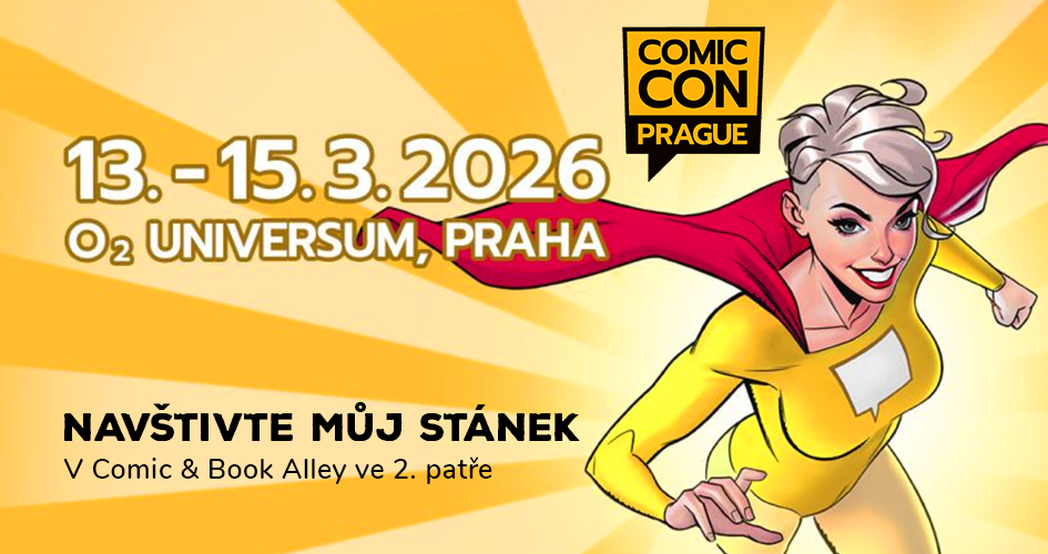 Navštivte můj stánek na Comic Con Prague