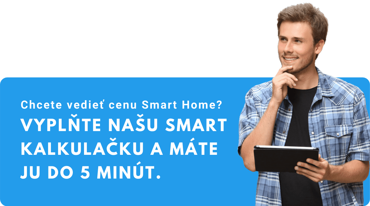Vypočítajte si cenu Smart Home