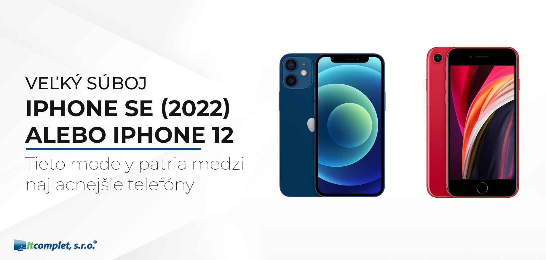 Veľký súboj: iPhone SE (2022) alebo iPhone 12?