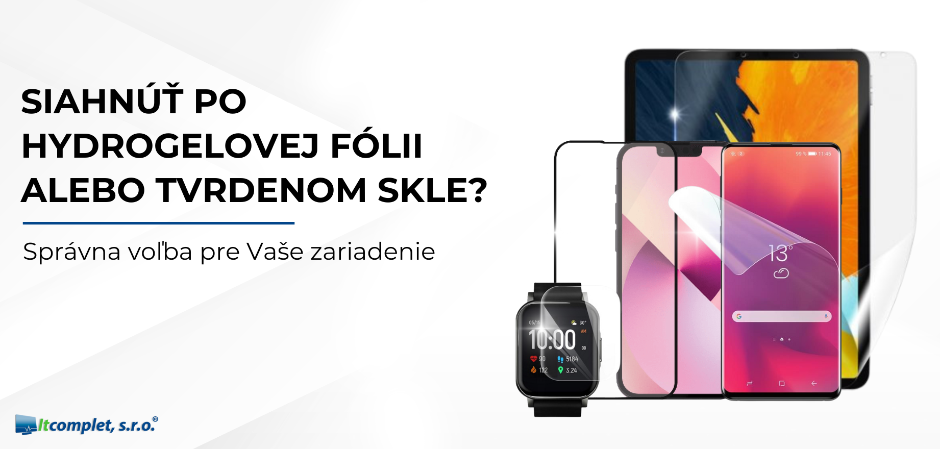 Siahnúť po hydrogelovej fólii alebo ochrannom skle?