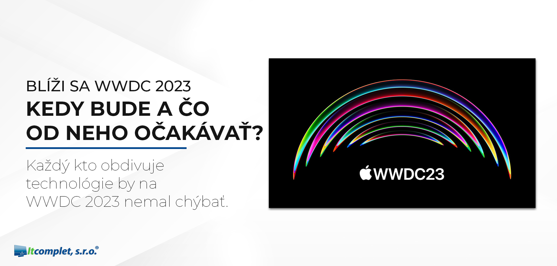Blíži sa WWDC 2023: Kedy bude a čo od neho očakávať?