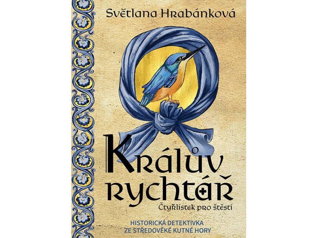 Králův rychtář - Čtyřlístek pro štěstí