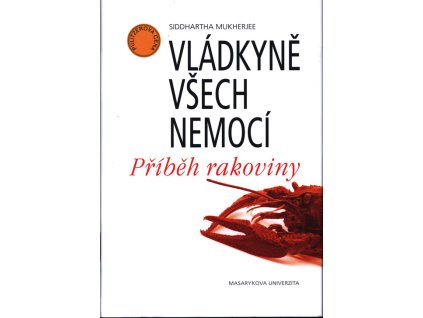 Vládkyně všech nemocí : příběh rakoviny