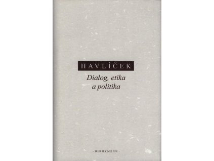 Dialog, etika a politika