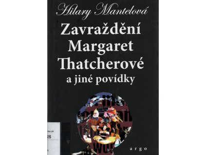 Zavraždění Margaret Thatcherové a jiné povídky